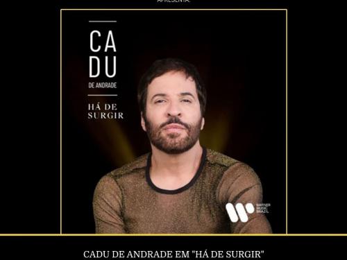 Show: "Há de surgir" de Cadu de Andrade