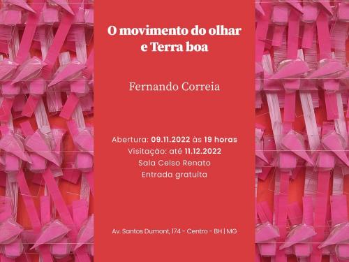 Exposição: ‘O movimento do olhar e Terra boa’ de Fernando Correia