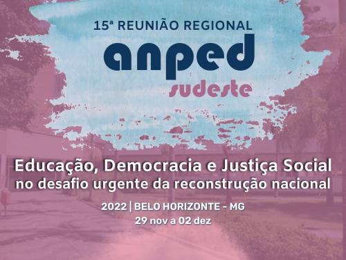 15ª Reunião Científica Regional Sudeste da ANPEd