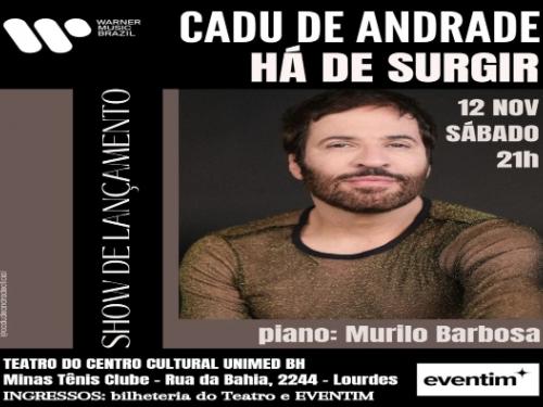 Show: "Há de surgir" de Cadu de Andrade