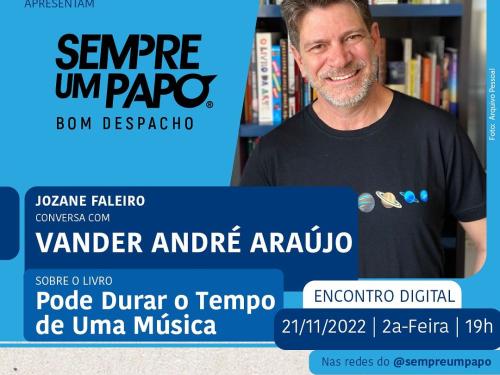 Sempre Um Papo recebe Vander André Araújo