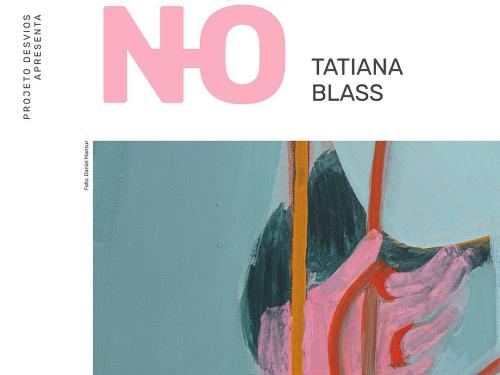  Exposição: “Nó”, de Tatiana Blass
