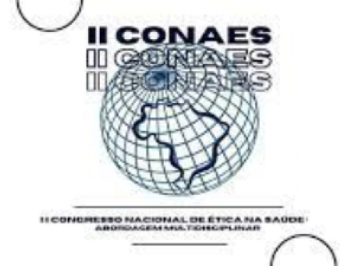 II Congresso Nacional de Ética na Saúde: Abordagem Multidisciplinar - II CONAES 2022