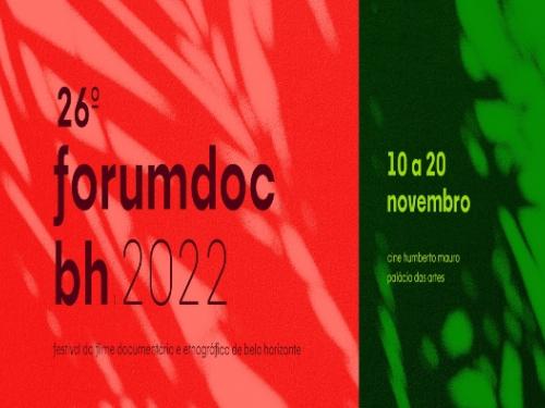  26ª Edição: Forumdoc.bh - Festival do Filme Documentário e Etnográfico