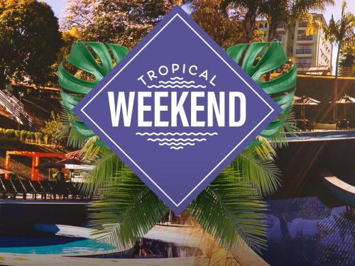 Tropical Weekend