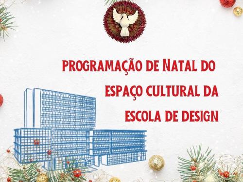 Programação de Natal - Espaço Cultural da Escola de Design