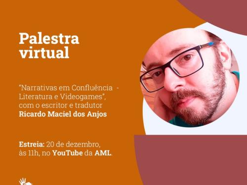 Palestra: “Narrativas em Confluência - Literatura e Videogames”, com Ricardo Maciel dos Anjos