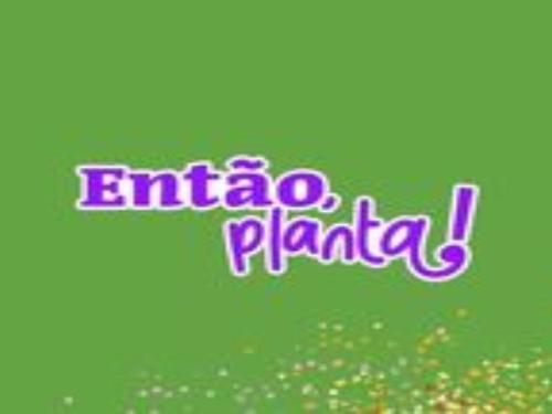 Ensaios: Então, Planta! 2023