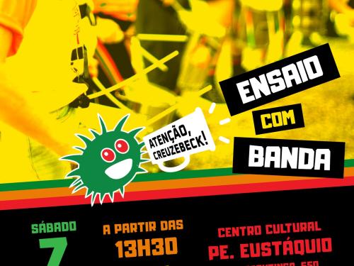 Ensaios: Bloco Atenção, Creuzebeck!