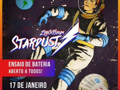 Ensaios: Bloco ZIriGGYdum Stardust
