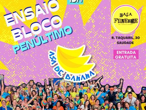 Ensaios: Bloco e Banda Asa de Banana