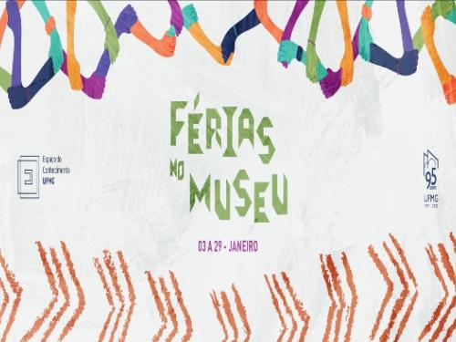 Férias no Museu - Espaço do Conhecimento UFMG 