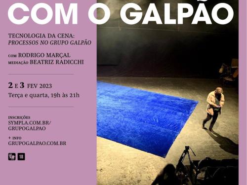 Oficinas com o Grupo Galpão - "Tecnologia da cena - Processos no Grupo Galpão"