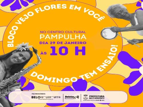  Ensaios - Bloco Vejo Flores em Você