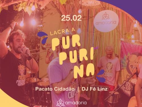 Lacra a Purpurina com Pacato Cidadão e DJ Fê Linz