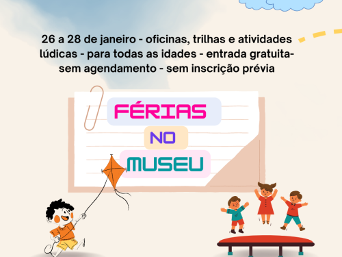 Férias no Museu - MHNJB