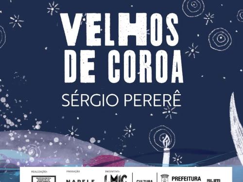 Show "Velhos de Coroa - Sérgio Pererê"