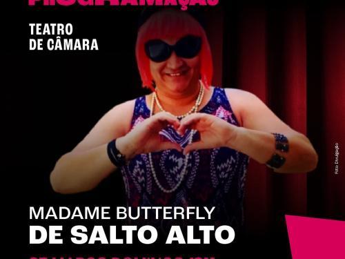 Espetáculo: Madame Butterfly - De Salto Alto