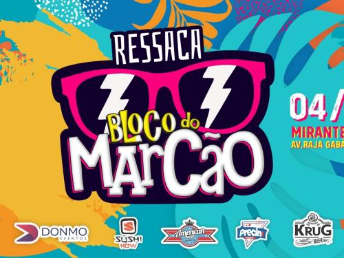 Ressaca: Bloco do Marcão