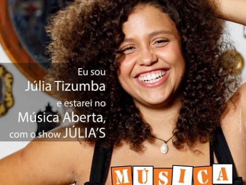 MÚSICA ABERTA - um encontro entre Júlia Tizumba e Júlia Ribas