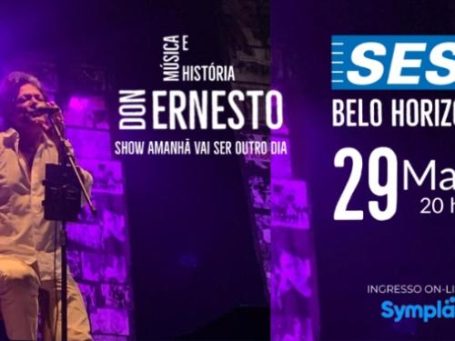 Show: Don Ernesto "Amanhã Vai Ser Outro Dia"