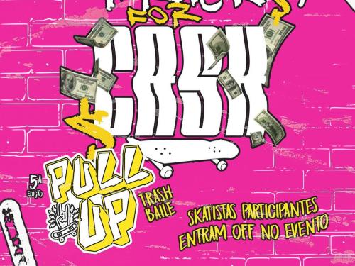 5° Edição: Pull Up "Trash Baile"