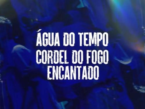 Show: Cordel do Fogo Encantado "Água do tempo"