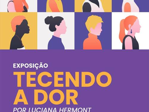 Exposição: Tecendo a Dor