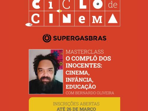 Masterclass: "O complô dos inocentes: cinema, infância, educação"
