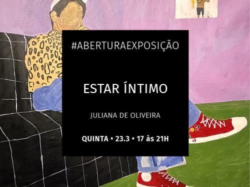 Exposição Individual: "Estar Íntimo" de Juliana Oliveira