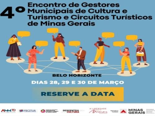 4º Encontro de Gestores Municipais de Cultura e Turismo e Circuitos Turísticos de Minas Gerais