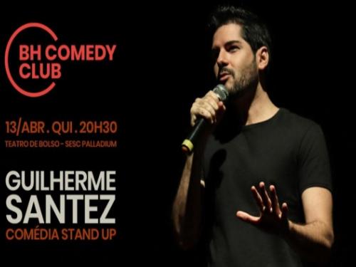 Projeto "BH Comedy Club apresenta:": Guilherme Santez
