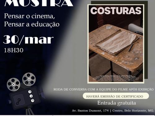 "Mostra Pensar o Cinema, Pensar a Educação": produz documentário 'Costuras' - Centro Cultural UFMG