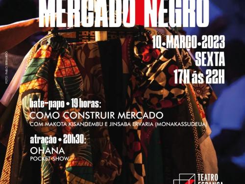 Mercado Negro - Teatro Espanca