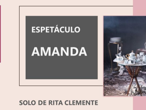 Espetáculo: "Amanda" Solo com Rita Clemente
