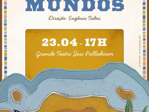 Espetáculo: “Mundos” - Grupo Maria Cutia