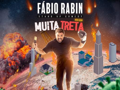 Fábio Rabin em: “MUITA TRETA”