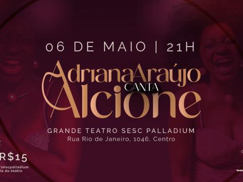 Adriana Araújo canta Alcione | Sesc Palladium 