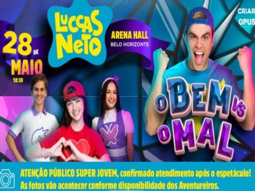  Show: Luccas Neto "O Bem Vs O Mal”