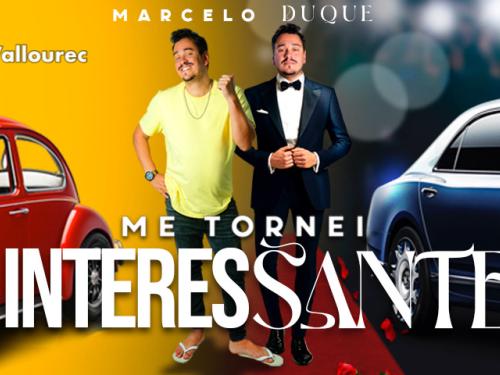 Marcelo Duque apresenta: Me tornei interessante 