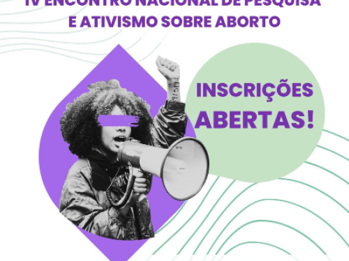 IV Encontro Nacional de Pesquisa e Ativismo Sobre Aborto 2023