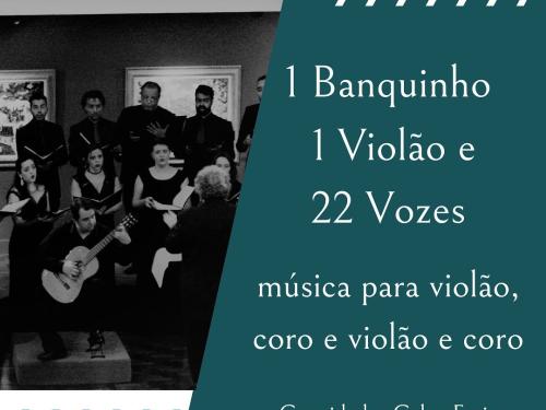 1 Banquinho, 1 Violão e 22 Vozes: música para violão, coro e violão e coro