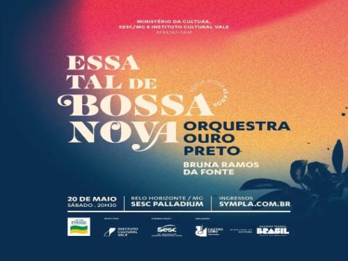 Concerto: "Essa tal de Bossa Nova" - Orquestra Ouro Preto