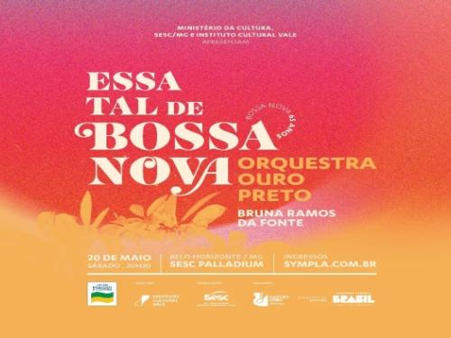 Concerto: "Essa tal de Bossa Nova" - Orquestra Ouro Preto