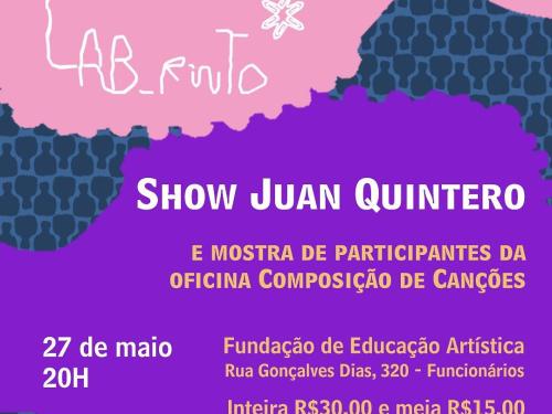 Show: Juan Quintero - Encerramento do Festival Lab_rinto