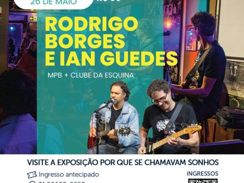 Show: Rodrigo Borges e Ian Guedes - Bar do Museu Clube da Esquina