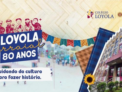Arraial Loyola 80 Anos