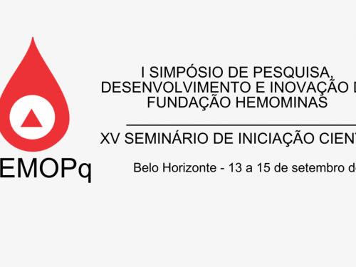 I Simpósio de Pesquisa, Desenvolvimento e Inovação da Fundação Hemominas - I HEMOPq 2023