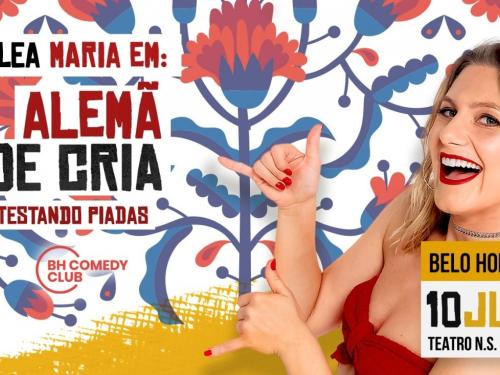 Stand Up: "Lea Maria - Alemã de Cria"