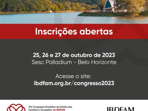XIV Congresso Brasileiro de Direito das Famílias e Sucessões 2023
